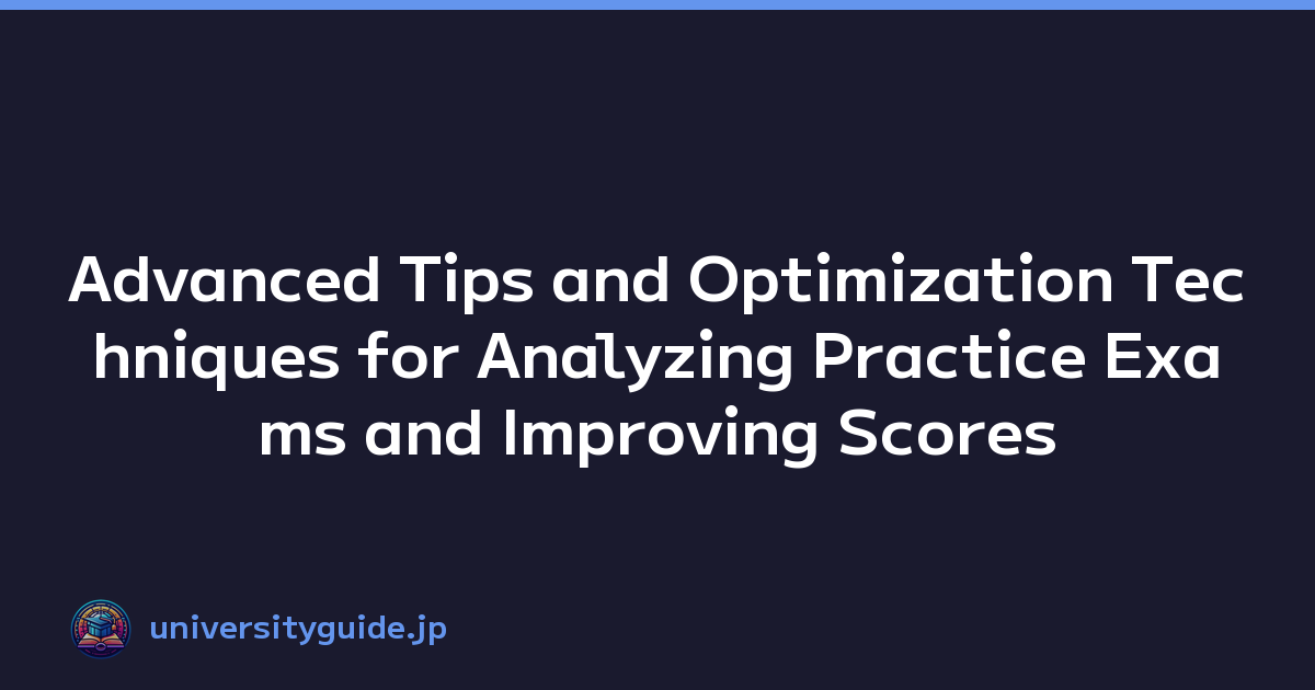Featured image of post Advanced Tips and Optimization Techniques for Analyzing Practice Exams and Improving Scores