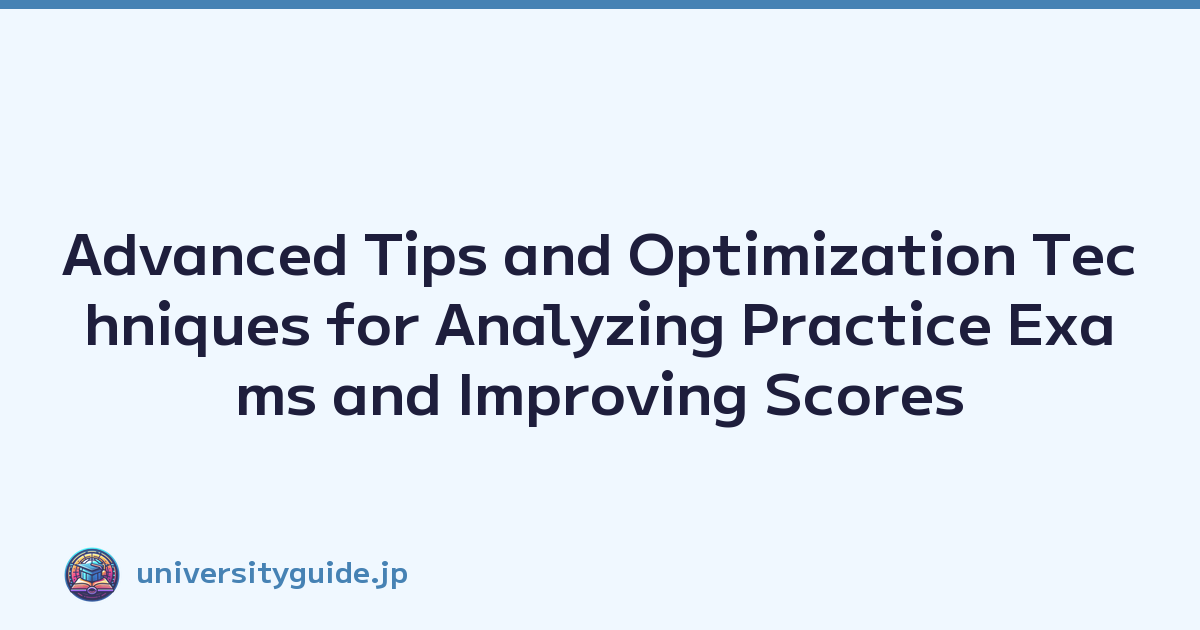 Featured image of post Advanced Tips and Optimization Techniques for Analyzing Practice Exams and Improving Scores