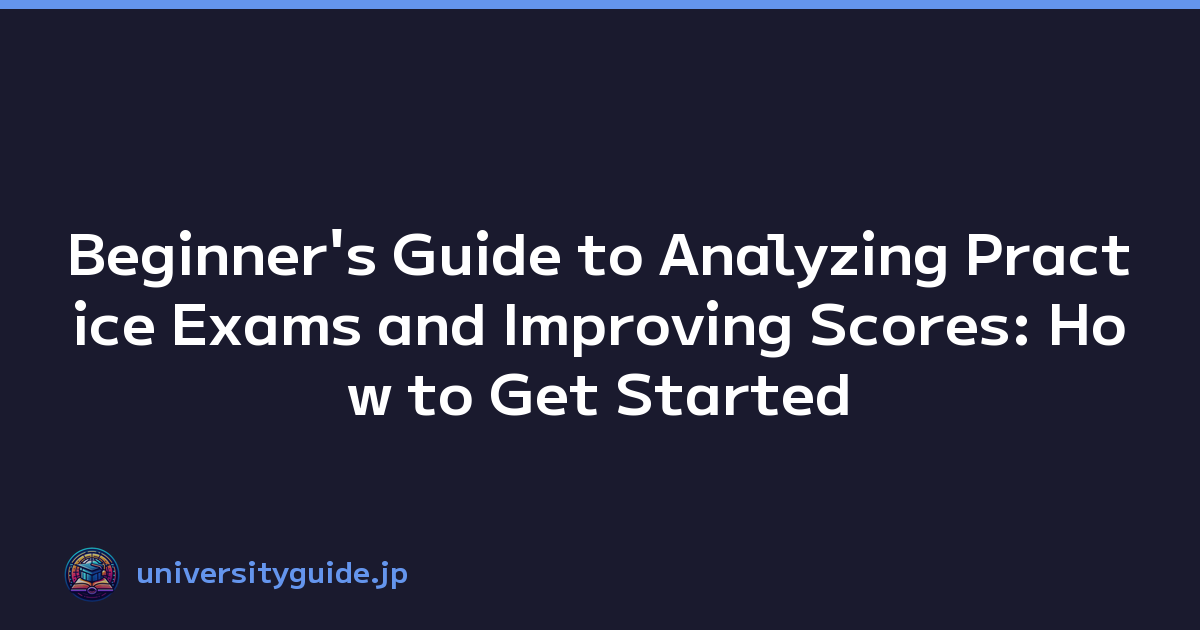 Featured image of post Beginner's Guide to Analyzing Practice Exams and Improving Scores: How to Get Started
