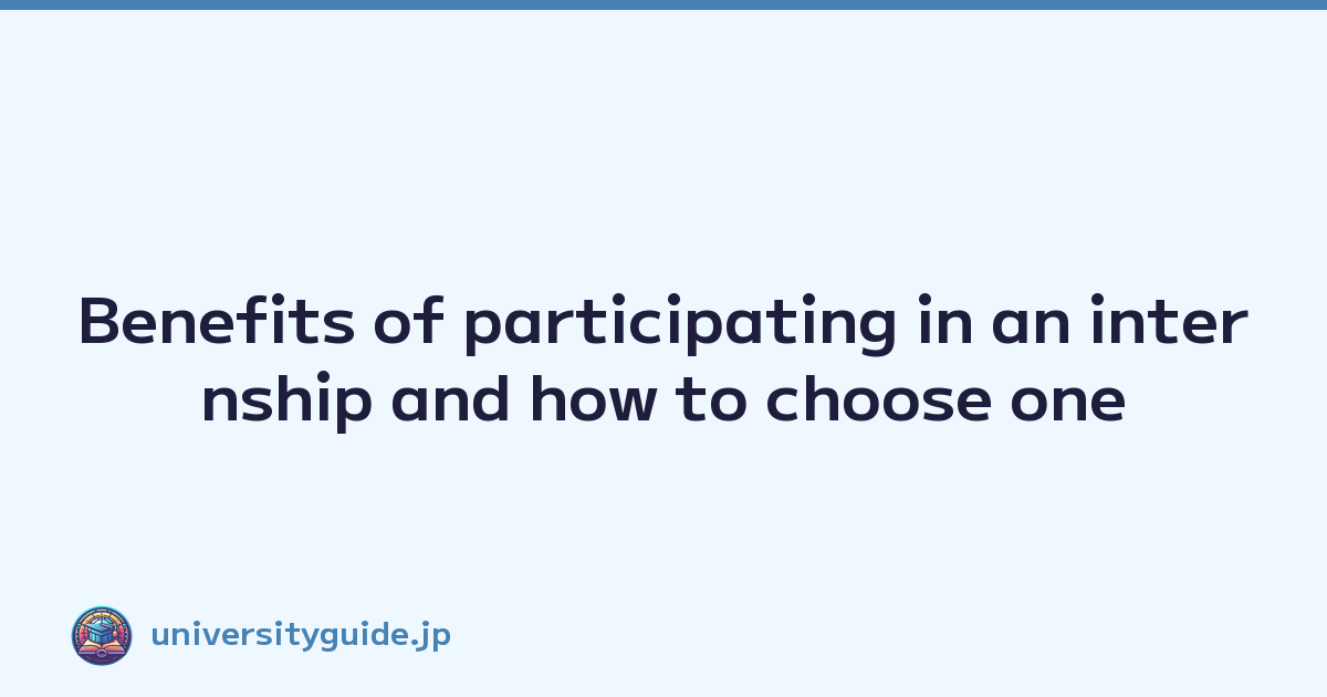 Featured image of post Benefits of participating in an internship and how to choose one