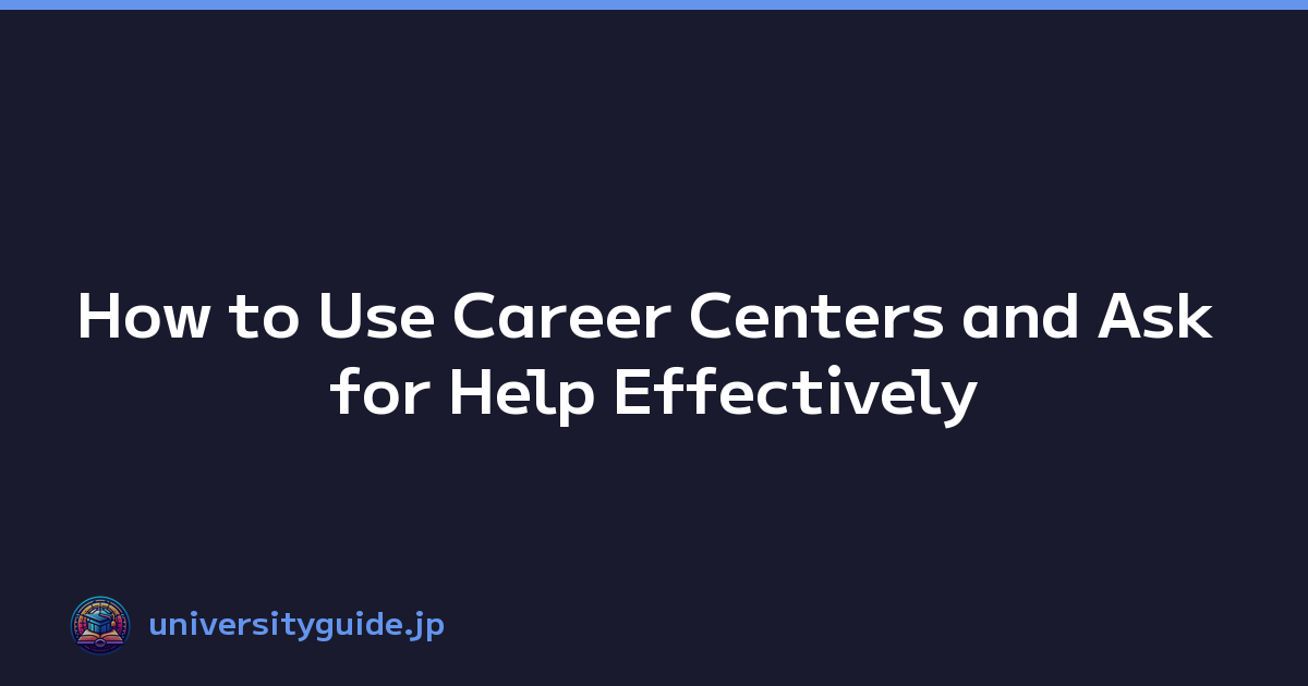 Featured image of post How to Use Career Centers and Ask for Help Effectively