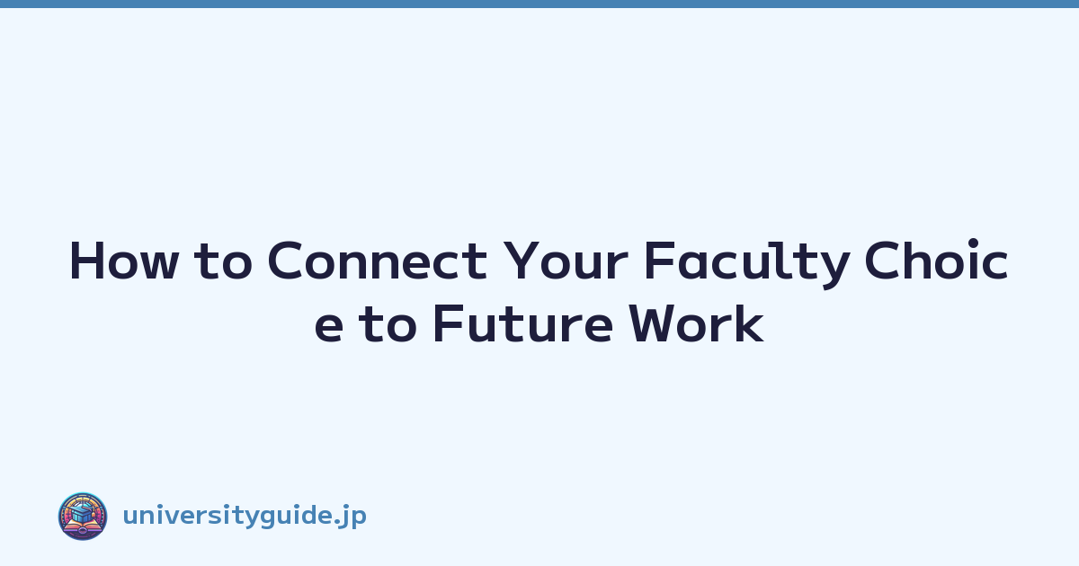 Featured image of post How to Connect Your Faculty Choice to Future Work