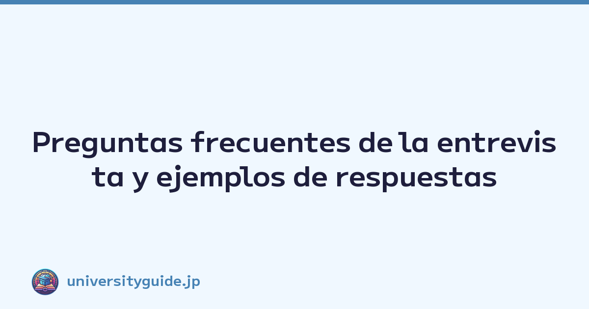 Featured image of post Preguntas frecuentes de la entrevista y ejemplos de respuestas