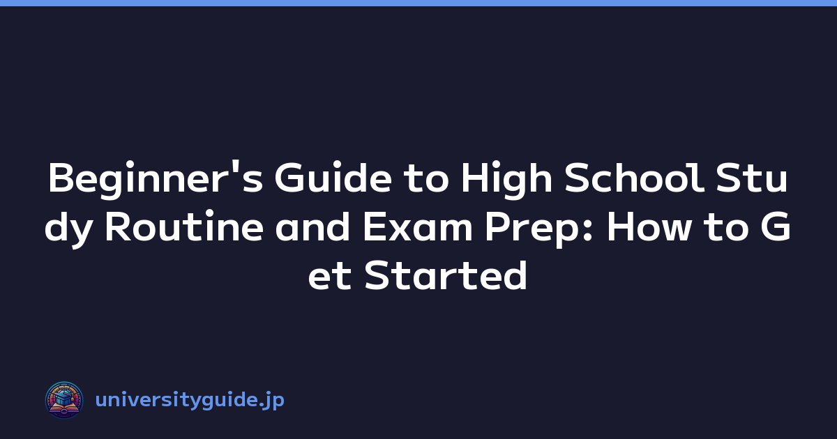 Featured image of post Beginner's Guide to High School Study Routine and Exam Prep: How to Get Started