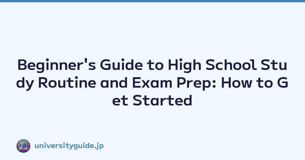 Featured image of post Beginner's Guide to High School Study Routine and Exam Prep: How to Get Started
