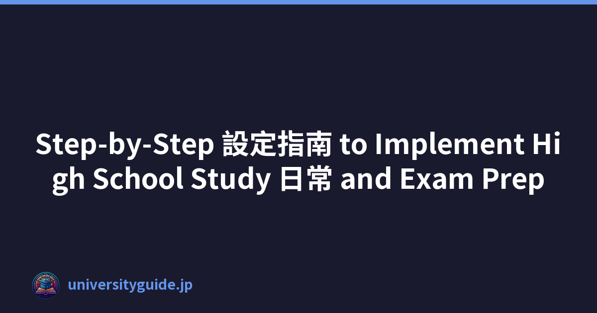 Featured image of post Step-by-Step 設定指南 to Implement High School Study 日常 and Exam Prep
