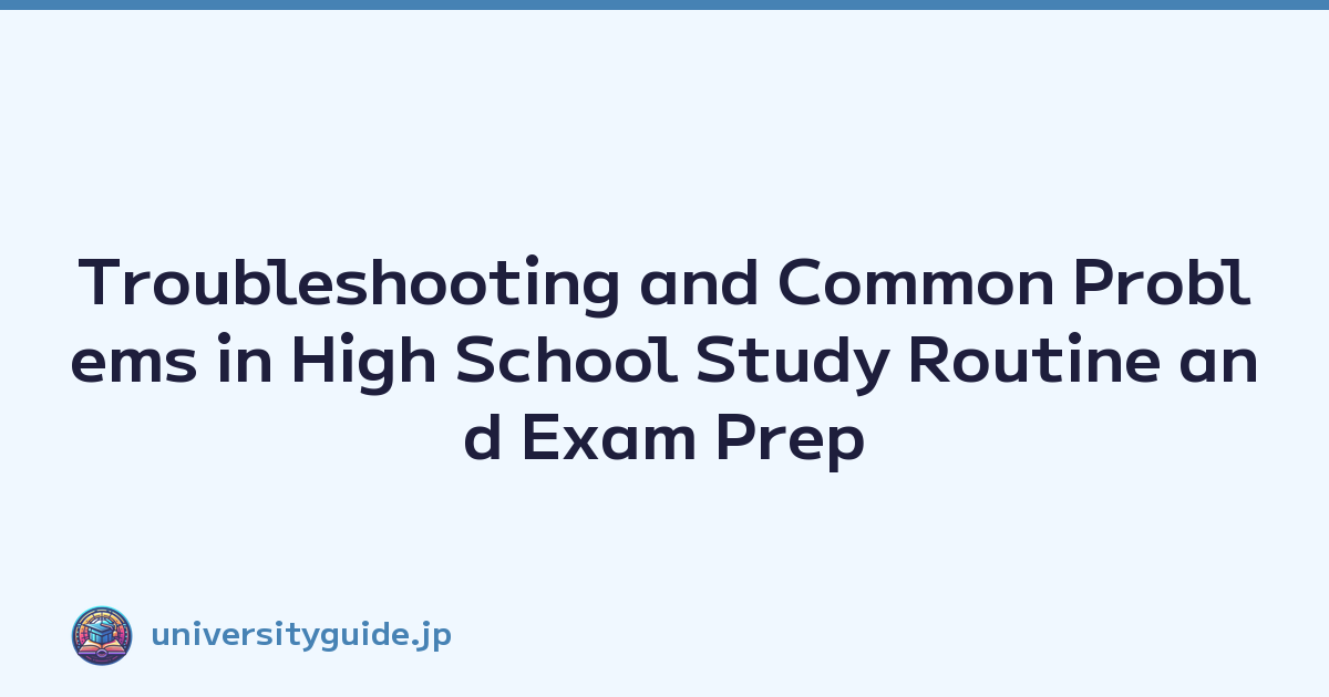 Featured image of post Troubleshooting and Common Problems in High School Study Routine and Exam Prep