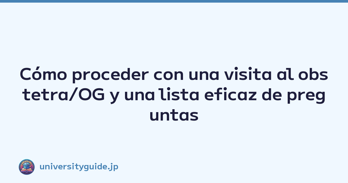 Featured image of post Cómo proceder con una visita al obstetra/OG y una lista eficaz de preguntas