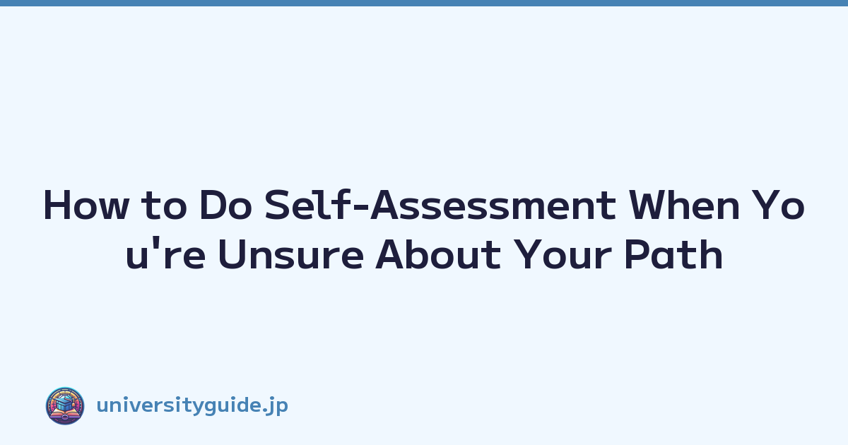 Featured image of post How to Do Self-Assessment When You're Unsure About Your Path