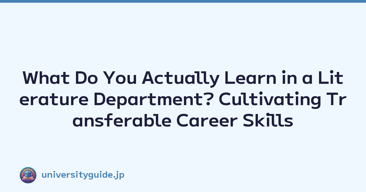 What Do You Actually Learn in a Literature Department? Cultivating Transferable Career Skills